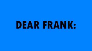 Dear Frank