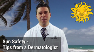 Sun Safety - Tips from a Dermatologist